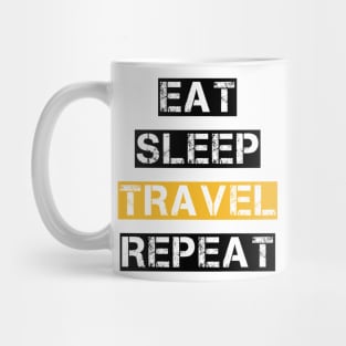 EAT SLEEP TRAVEL REPEAT Mug